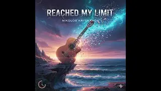Nikolos Kritikakos - Reached My Limit