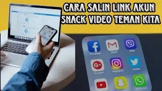 cara salin link akun Snack video teman kita