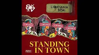 Standing in Town (Audio) - LIQANAMIA & BOAI