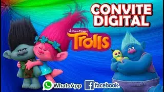 Convite Animado TROLLS - Convite pra WhatsApp