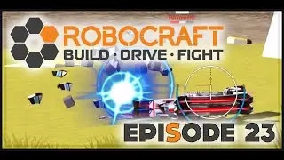 Robocraft - Deathmatch is Fun - Episode 23 - (Multiplayer Gameplay)
