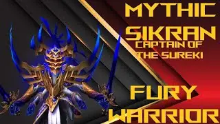 Mythic Sikran, Captain of the Sureki | Fury Warrior PoV