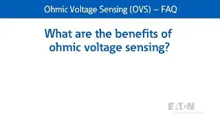 OVS FAQ 2 &ndash; What are the benefits of ohmic voltage sensing?