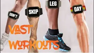 Vast Workouts- Leg Day(Home Edition)