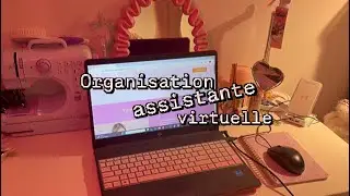 Comment j’organise mon travail d’assistante virtuelle freelance
