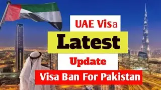 Dubai visit visa new update 2024 | Pakistani Cities Ban Visa in Dubai  | UAE Visa Latest Update