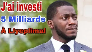 J&rsquo;ai investi 5 Milliards de Fcfa &agrave; LIYEPLIMAL