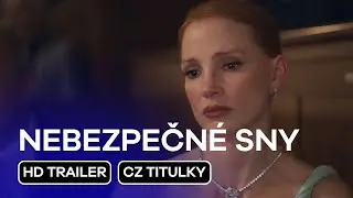 Nebezpečn&eacute; sny (Dreams): CZ HD Trailer (2025) - Jessica Chastain v hlavn&iacute; roli