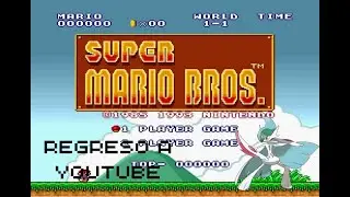 Regreso a Youtube con muchos fails en Mario Bros!!!