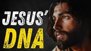 Jesus&rsquo; DNA &ndash; The Divine Blueprint of God in Human Flesh