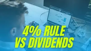 4% Rule vs Dividends - How to Retire Early