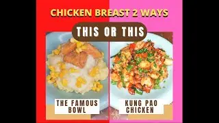 CHICKEN BREAST 2-WAYS | The Famous Bowl | Kung Pao Chicken | JajaGomezFT