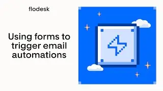 How to trigger a Flodesk workflow once a form is completed