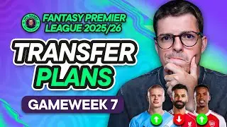 MY FPL GW7 TRANSFER PLANS! 📝 Target Arsenal? 🔴 | Fantasy Premier League Tips 2025/26