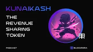KunaiKash: The Future of Crypto Revenue Sharing on KleverChain | Podcast Episode