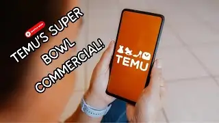 Brilliance of Temu's Super Bowl Commercial