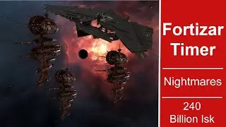 Nightmares - Fortizar Timer - 240 Billion Isk Killed
