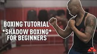 Boxing Tutorial * Shadow Boxing *
