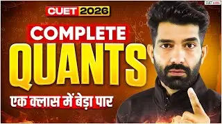 CUET GAT 2026 | Complete Quants in One Shot | एक क्लास में बेड़ा पार🔥