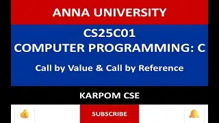 Anna University Reg -2025 | CS25C01 | Call by Value & Call by Reference