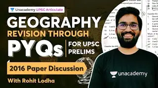 Geography Revision through PYQs | UPSC 2016 Prelims Paper Discussion | With Rohit Lodha