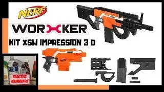 NERF STRYFE KIT WORKER XSW IMPRESSION 3D + ELEC, MODIFICATION. En Français Fr.