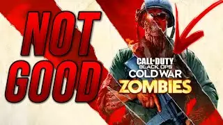Cold War Zombies Is Bad..