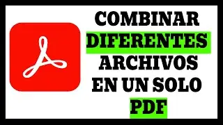 C&oacute;mo combinar diferentes archivos en un PDF con Adobe Acrobat