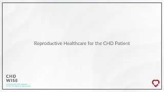 Reproductive Healthcare for the CHD Patient