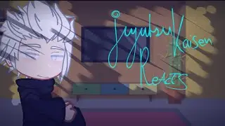 PAST Jujutsu Kaisen reacts...? || Satoru Gojo || PART 3/? || READ DESC ||