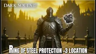 Dark Souls 3 - Ring of Steel Protection +3 Location