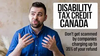 2025 - DIY - DISABILITY TAX CREDIT CANADA - DON'T GET SCAMMED