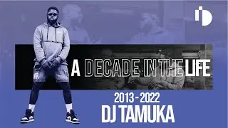 A Decade In The Life | Episode 2- DJ Tamuka(2013-2022)