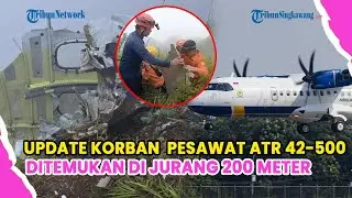 UPDATE 1 KORBAN JATUHNYA PESAWAT ATR 42-500 DITEMUKAN DI JURANG 200 METER BULUSARAUNG