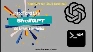 Install and Use ShellGPT on Linux Terminal | ChatGPT for Linux Terminal