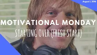 Motivations Mondays: Starting Over (Fresh Start)