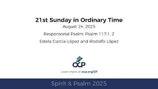 Spirit & Psalm 2025 &ndash; Ordinary Time 21 &ndash; Psalm