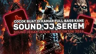 DJ SOUND JJ SEREM V9 FULL BASS GACOR KANE COCOK BUAT DI KAMAR VIRAL TIKTOK TERBARU 2026 🎧
