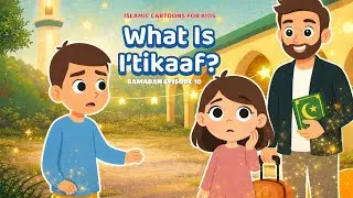 Itikaaf​ | Itikaf islam​ | what is itikaf in islam |​ Islamic Cartoon for Kids