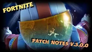 Fortnite | Patch Notes V.3.0.0