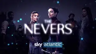 Sky | The Nevers Staffel 1| Trailer