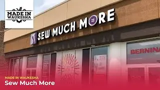 Sew Much More - Made in Waukesha