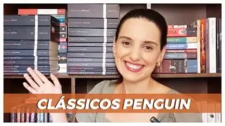Para quem ama os CL&Aacute;SSICOS! Todos os meus livros da PENGUIN COMPANHIA!