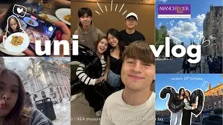 back to school | uni vlog, IKEA shopping, birthday parties, Uni of Manchester