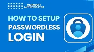 How to Setup Passwordless Login with Microsoft Authenticator | 2026 Guide