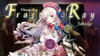 【Cytus II x Arcaea】Fracture Ray [CHAOS 15] - Lucky MM (TP 99.85)