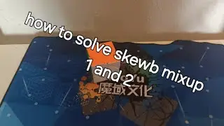 how to solve skewb mixup 1 and 2