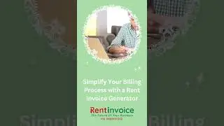 Simplify Your Billing Process with a Rent Invoice Generator  #billingapp #invoicetemplate