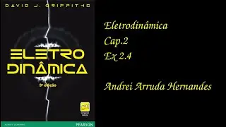 Solução Problema 2.4 Eletrodinâmica-Griffiths (3° edição)