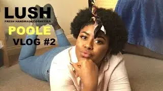 Lush Poole Vlog #2 | HAIR LAB !!!